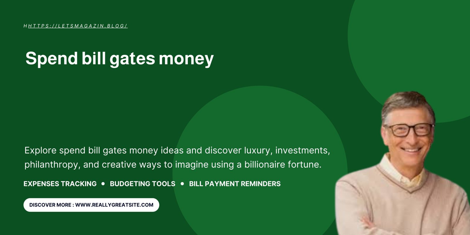 Spend Bill Gates Money: Amazing Ways to Use His Fortune