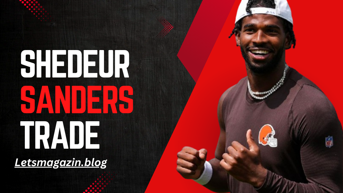 Shedeur sanders trade: Complete Analysis of NFL Rumors Team Fits, Draft Value and Future Outlook