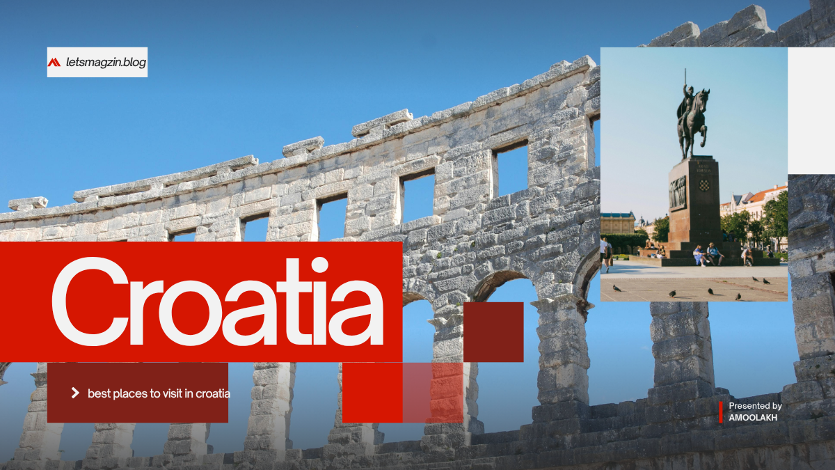 Best Places to Visit in Croatia  The Ultimate Adriatic Travel Guide for 2026